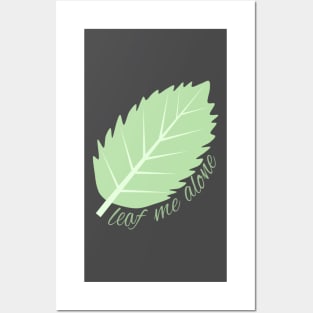 Leaf me alone (white background) Posters and Art